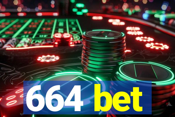 664 bet