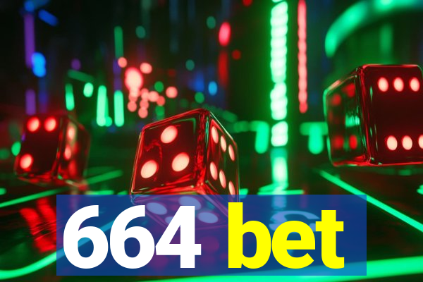 664 bet