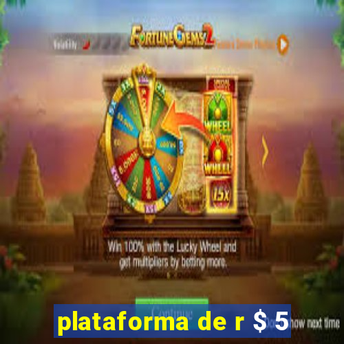 plataforma de r $ 5