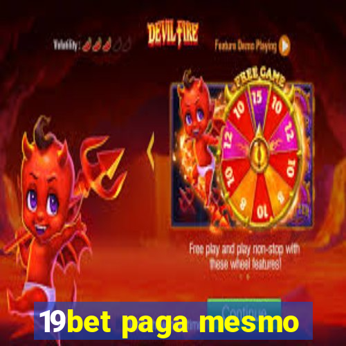 19bet paga mesmo