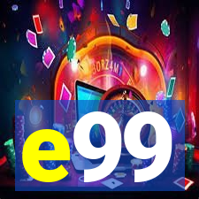 e99