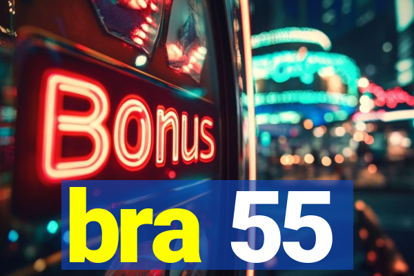 bra 55