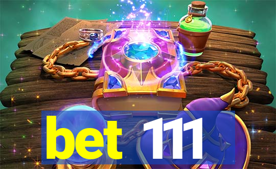 bet 111