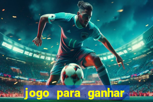 jogo para ganhar dinheiro sem depositar dinheiro