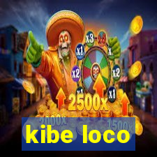 kibe loco