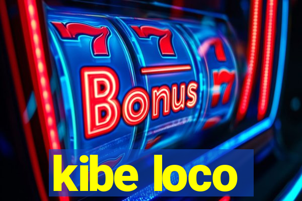 kibe loco