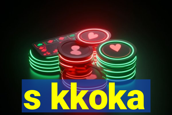 s kkoka