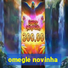 omegle novinha