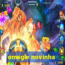 omegle novinha