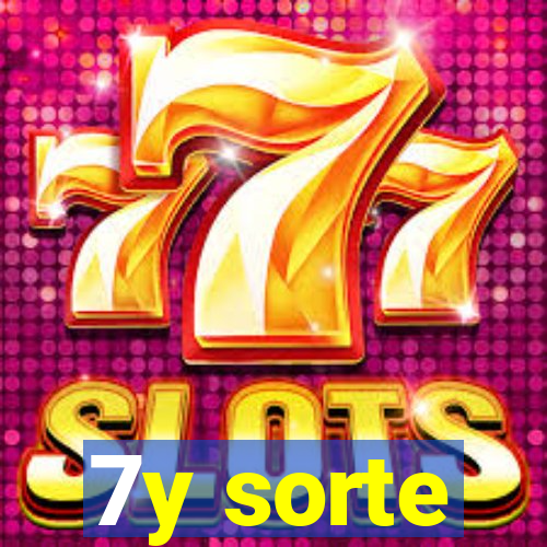 7y sorte