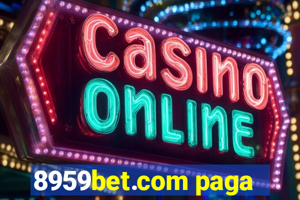 8959bet.com paga