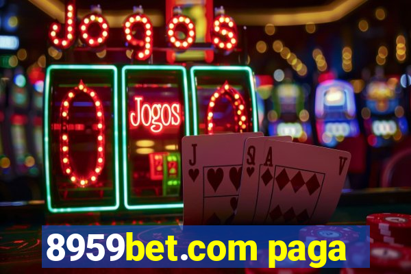 8959bet.com paga