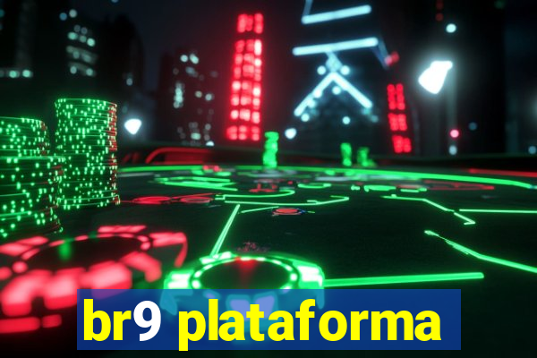 br9 plataforma