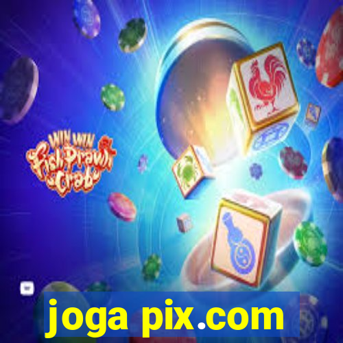 joga pix.com