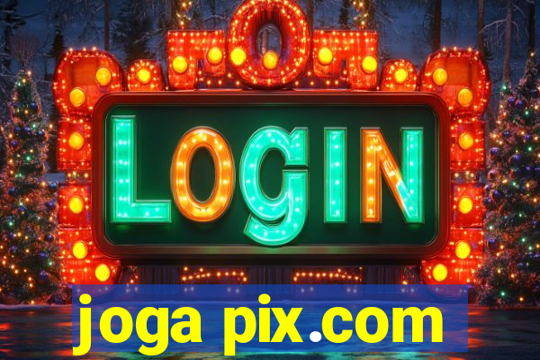 joga pix.com