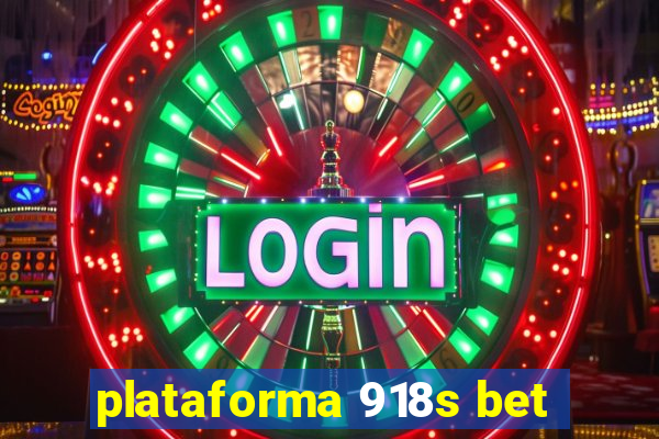 plataforma 918s bet