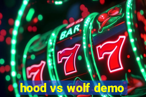 hood vs wolf demo