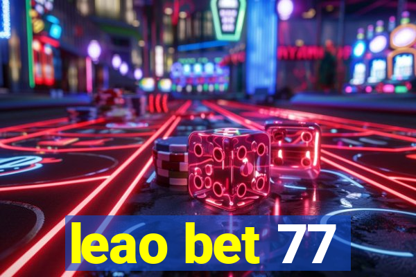 leao bet 77