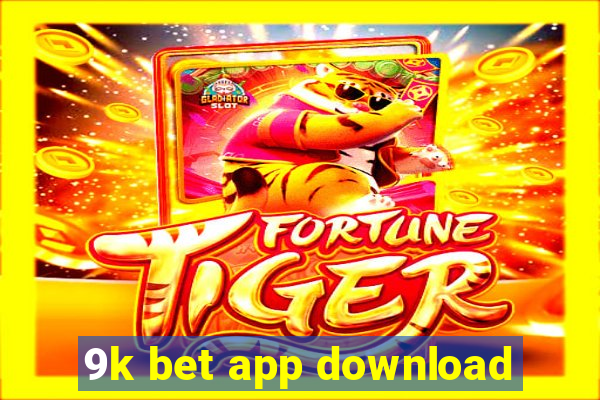 9k bet app download