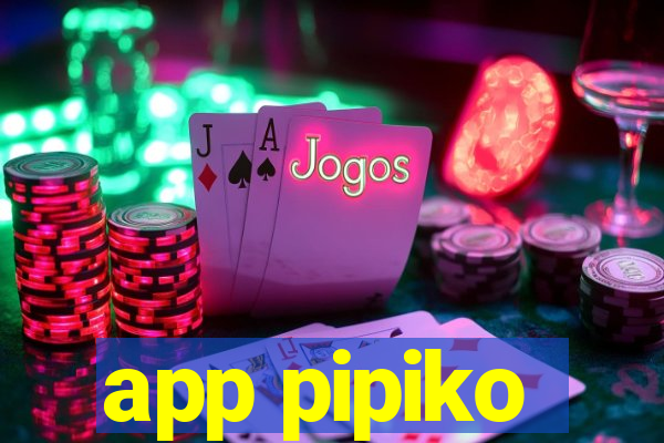 app pipiko