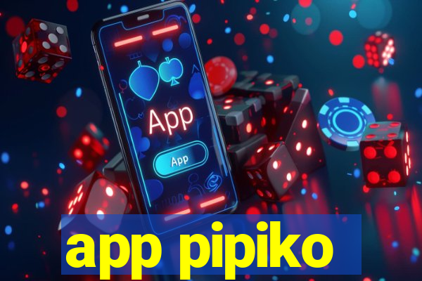 app pipiko