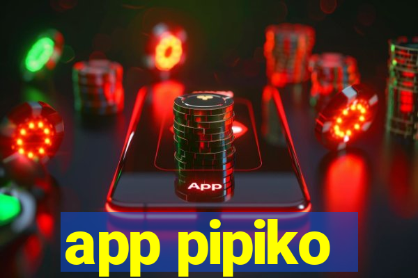 app pipiko