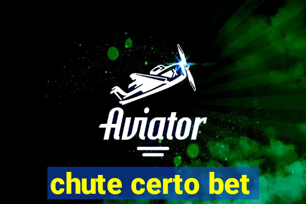 chute certo bet