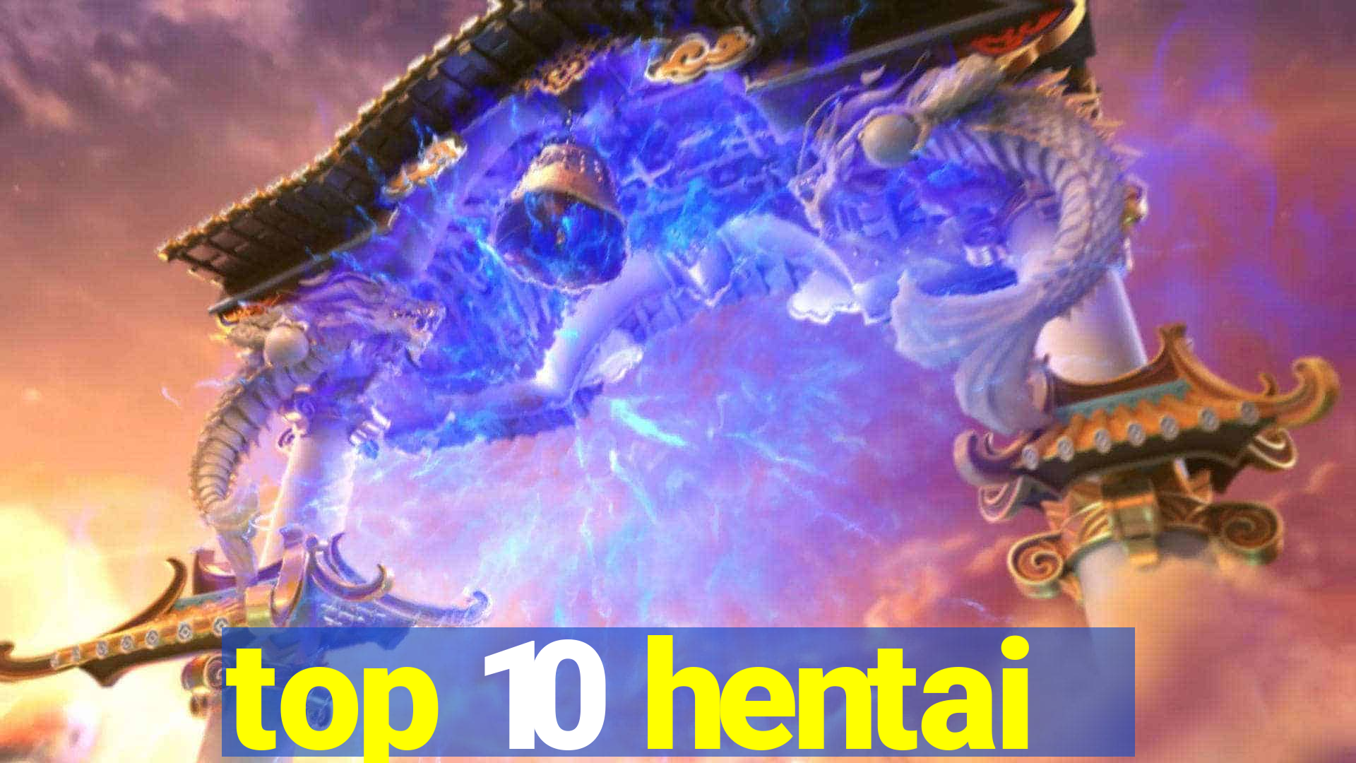 top 10 hentai