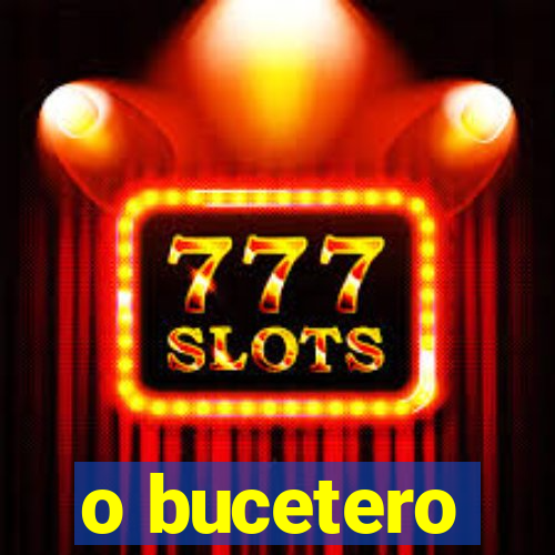 o bucetero