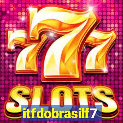 itfdobrasilf7