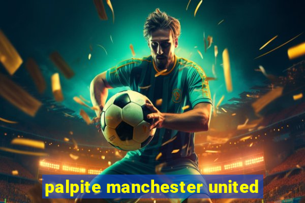 palpite manchester united