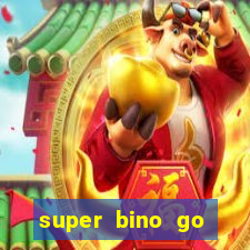 super bino go dinheiro infinito 2024