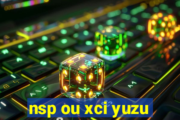 nsp ou xci yuzu