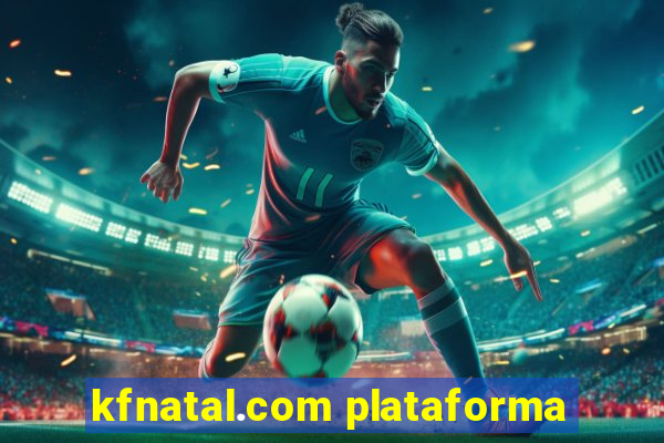 kfnatal.com plataforma