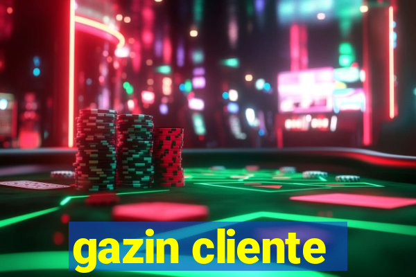 gazin cliente