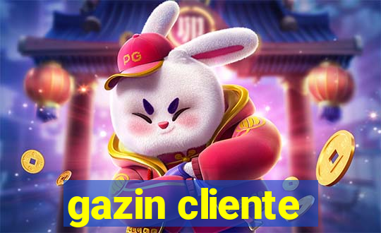 gazin cliente