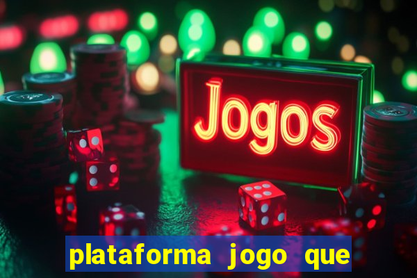 plataforma jogo que paga no cadastro