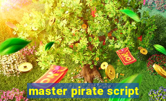 master pirate script