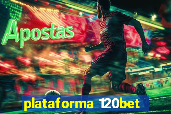 plataforma 120bet