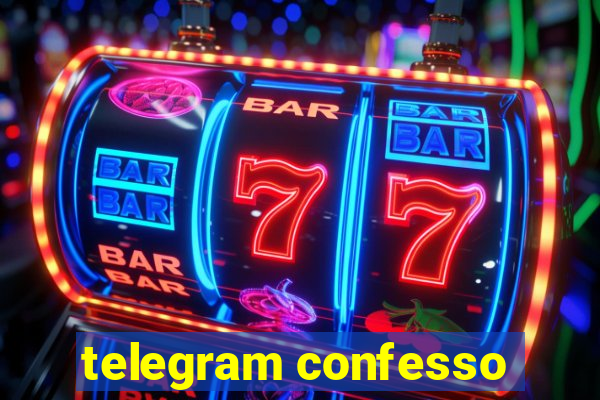 telegram confesso