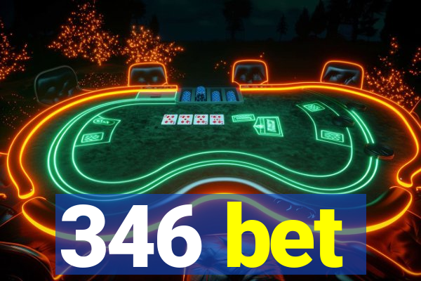 346 bet