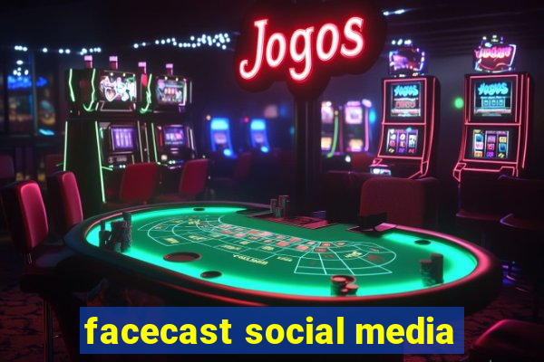 facecast social media