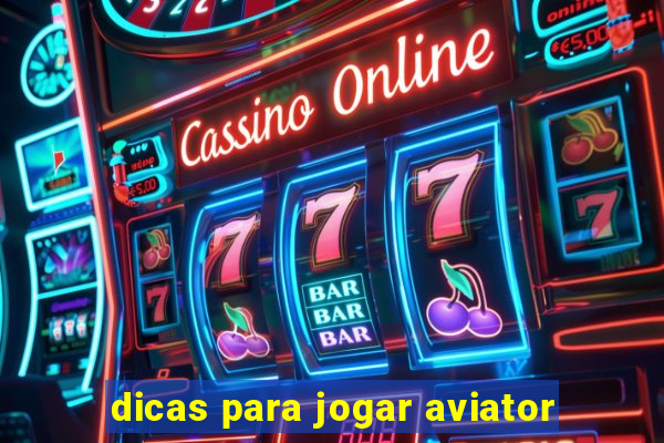 dicas para jogar aviator