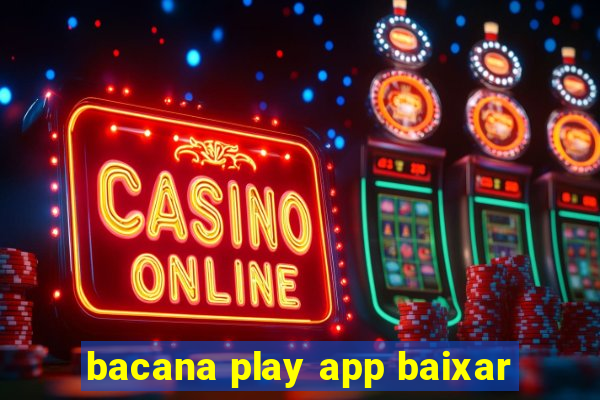 bacana play app baixar