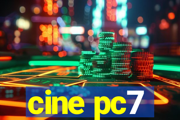 cine pc7