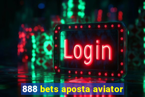 888 bets aposta aviator