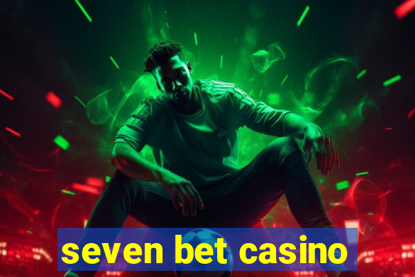 seven bet casino