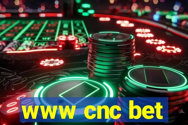 www cnc bet