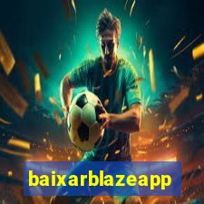 baixarblazeapp