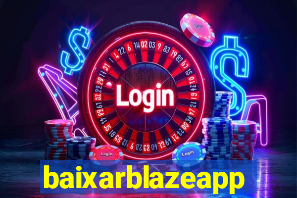 baixarblazeapp